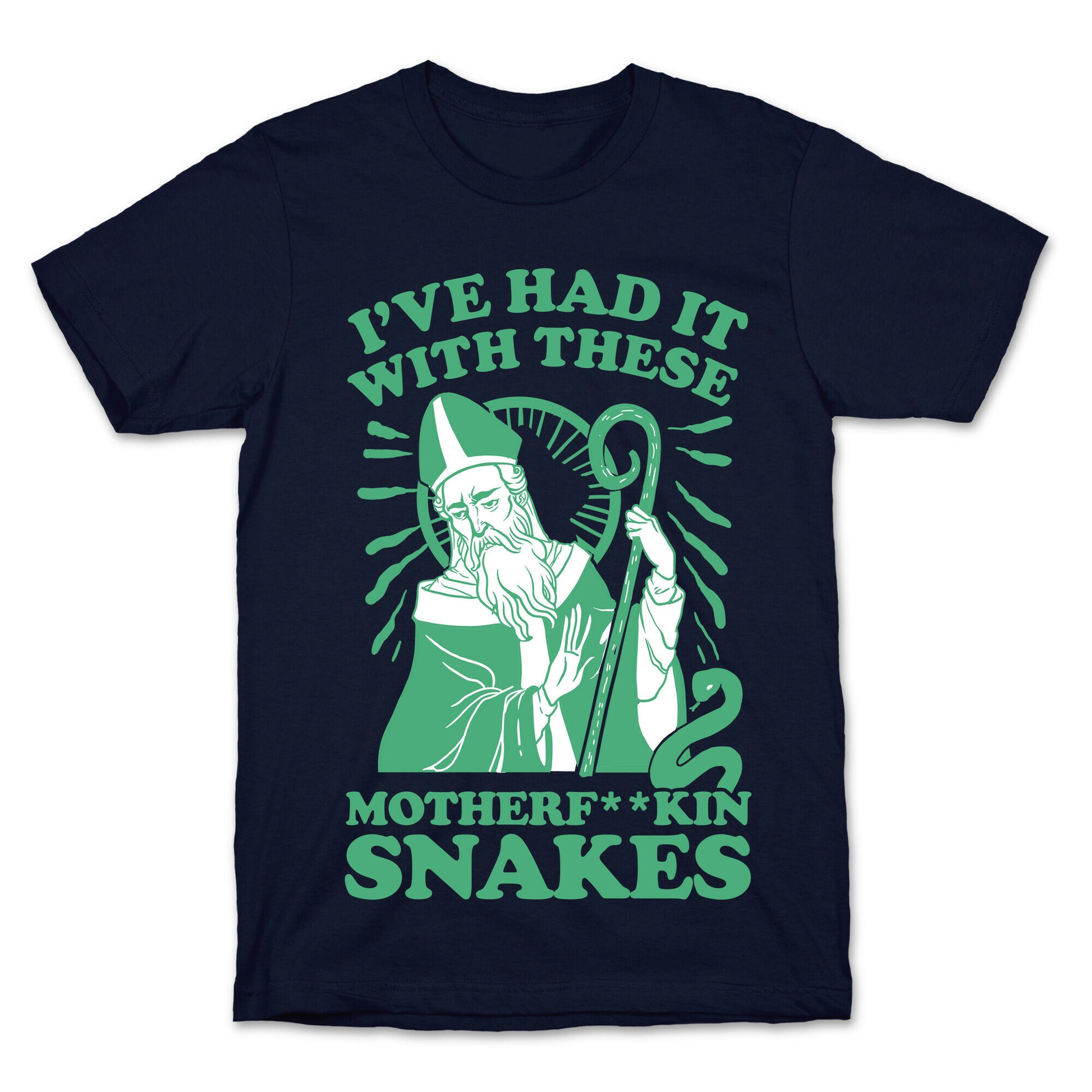 I've Had It With These Motherf**kin Snakes T-Shirt