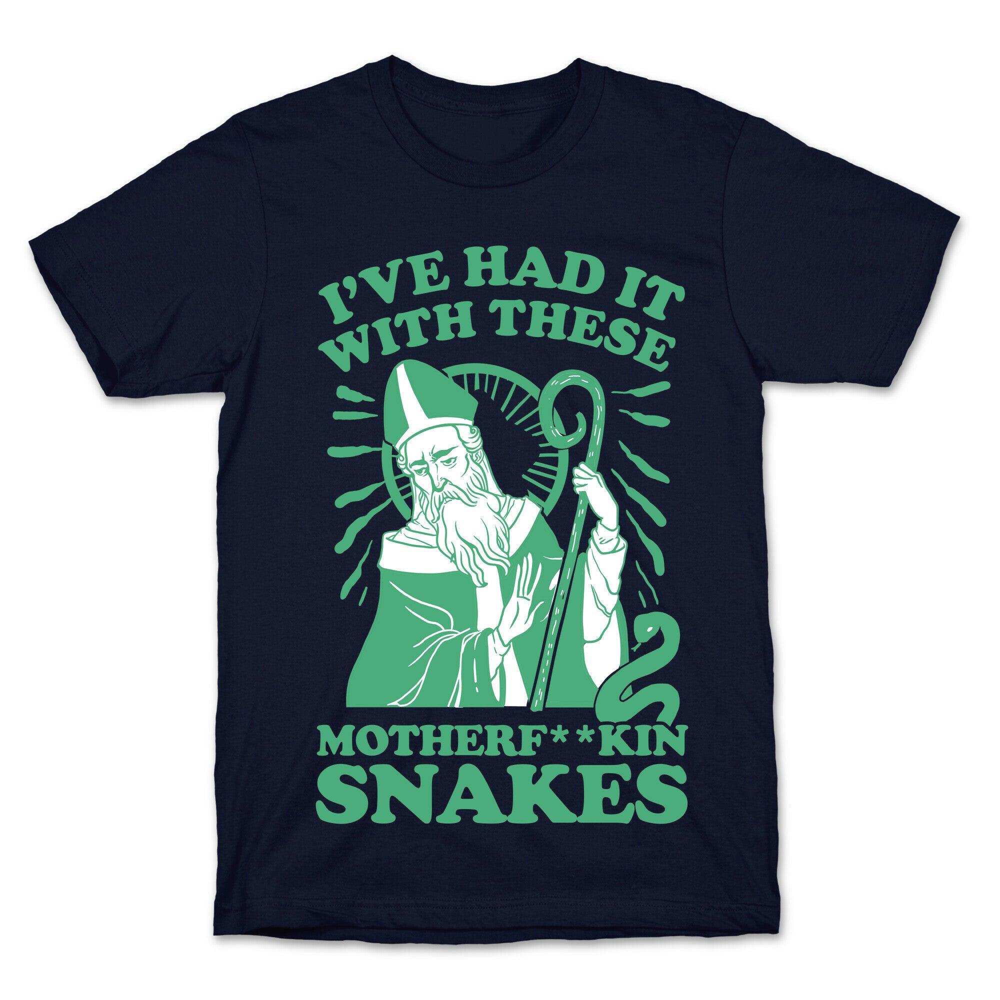 I've Had It With These Motherf**kin Snakes T-Shirt