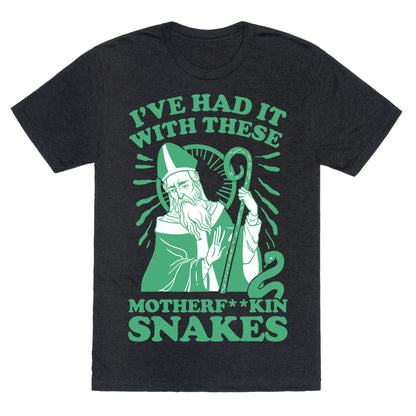 I've Had It With These Motherf**kin Snakes Unisex Triblend Tee