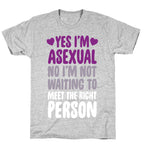 Yes I'm Asexual T-Shirt