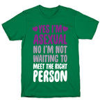 Yes I'm Asexual T-Shirt