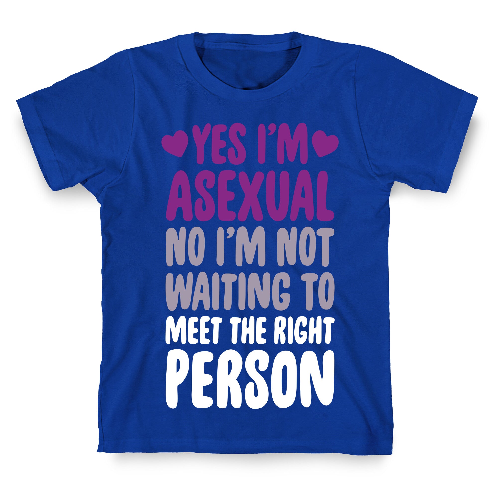 Yes I'm Asexual T-Shirt
