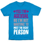 Yes I'm Asexual T-Shirt