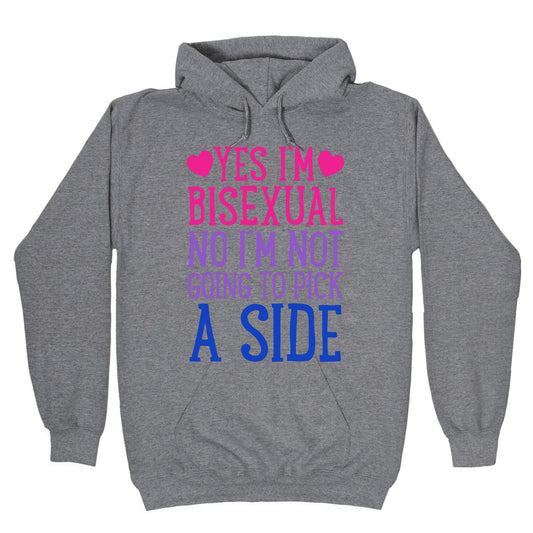 Yes I'm Bisexual Hoodie