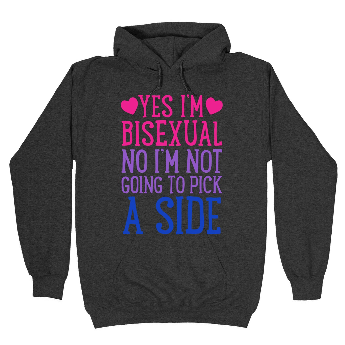 Yes I'm Bisexual Hoodie