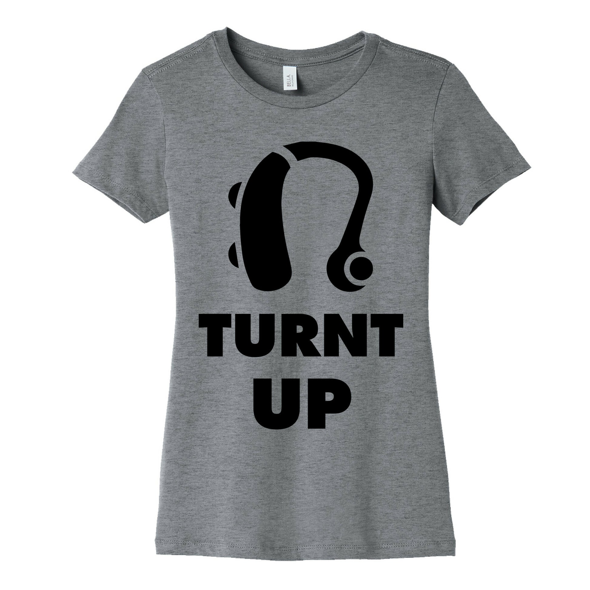 Turnt Up Hearing Aid Women's Cotton Tee
