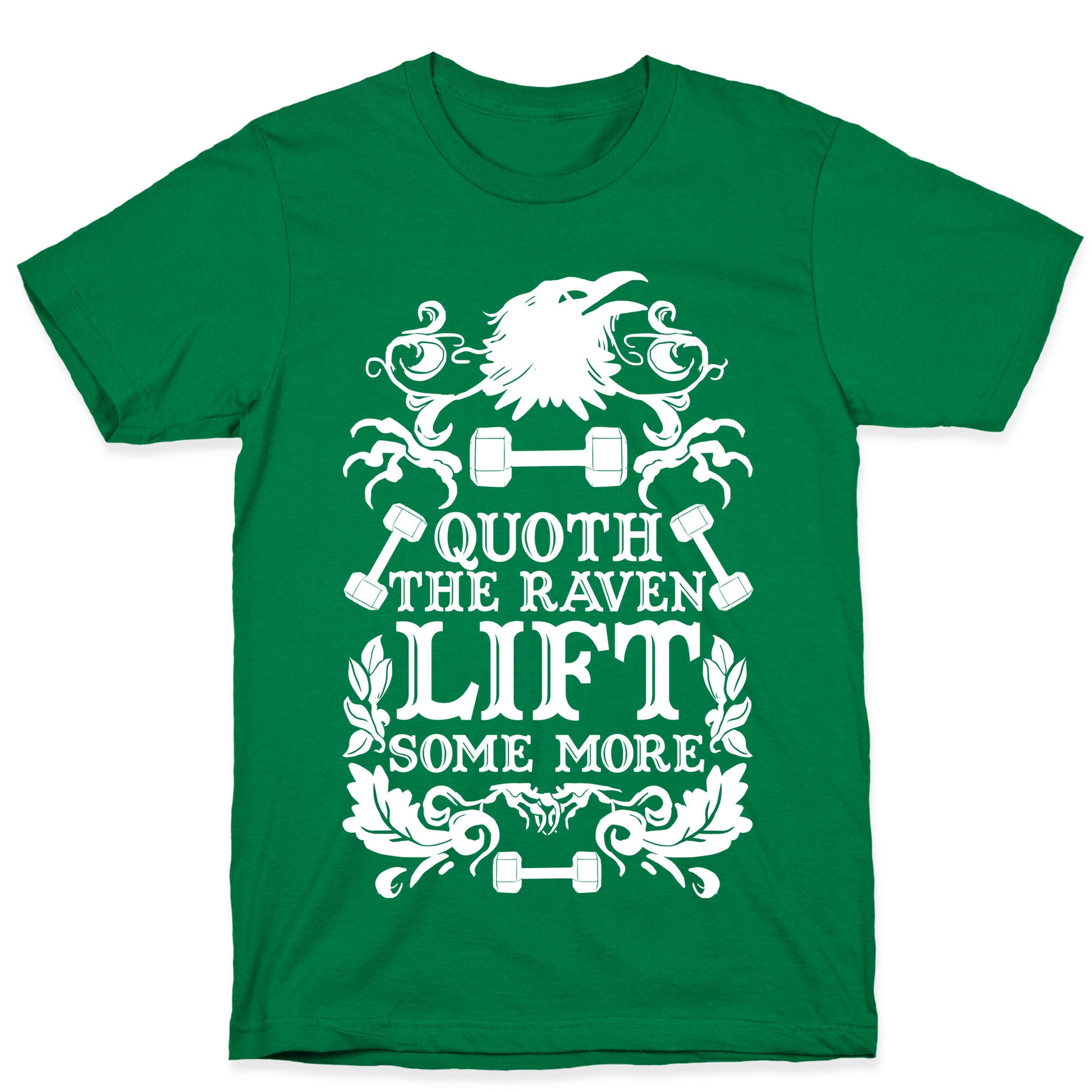 Quoth The Raven Lift Some More T-Shirt