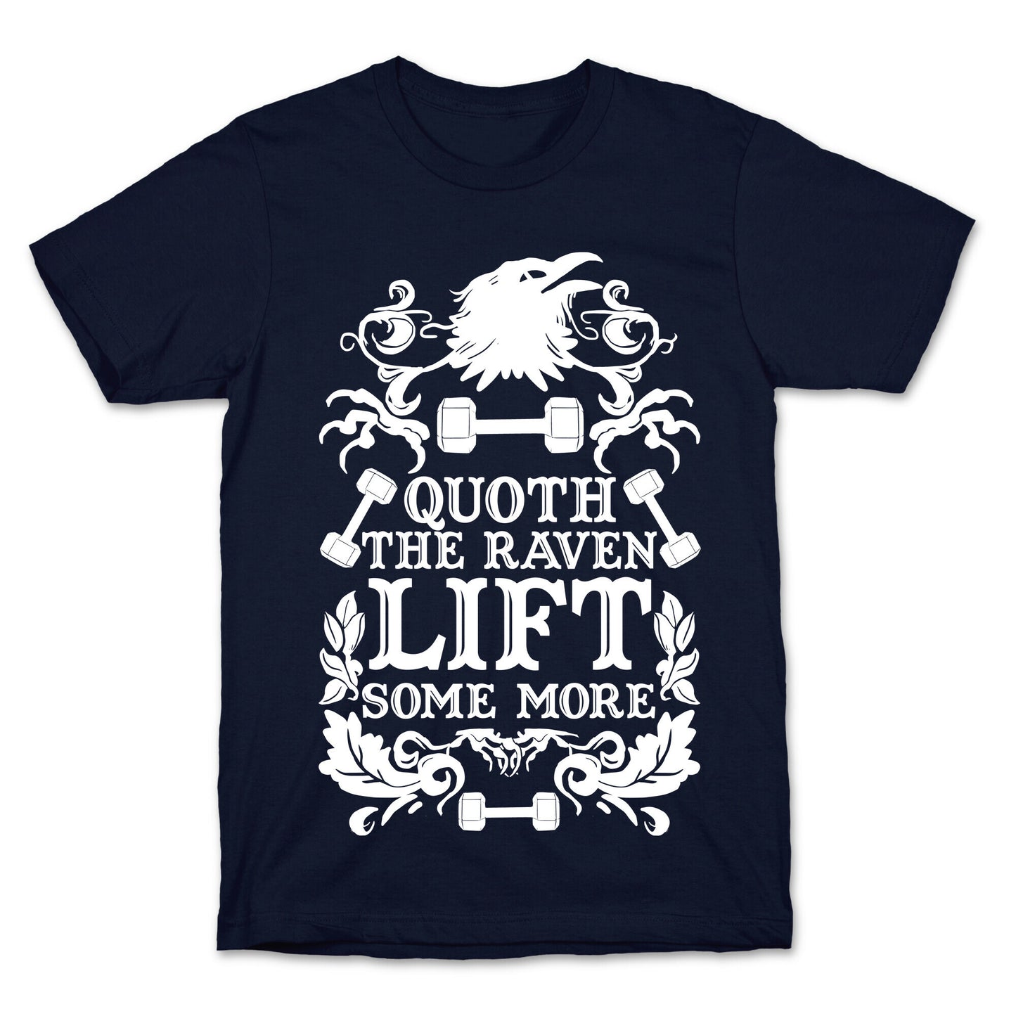 Quoth The Raven Lift Some More T-Shirt