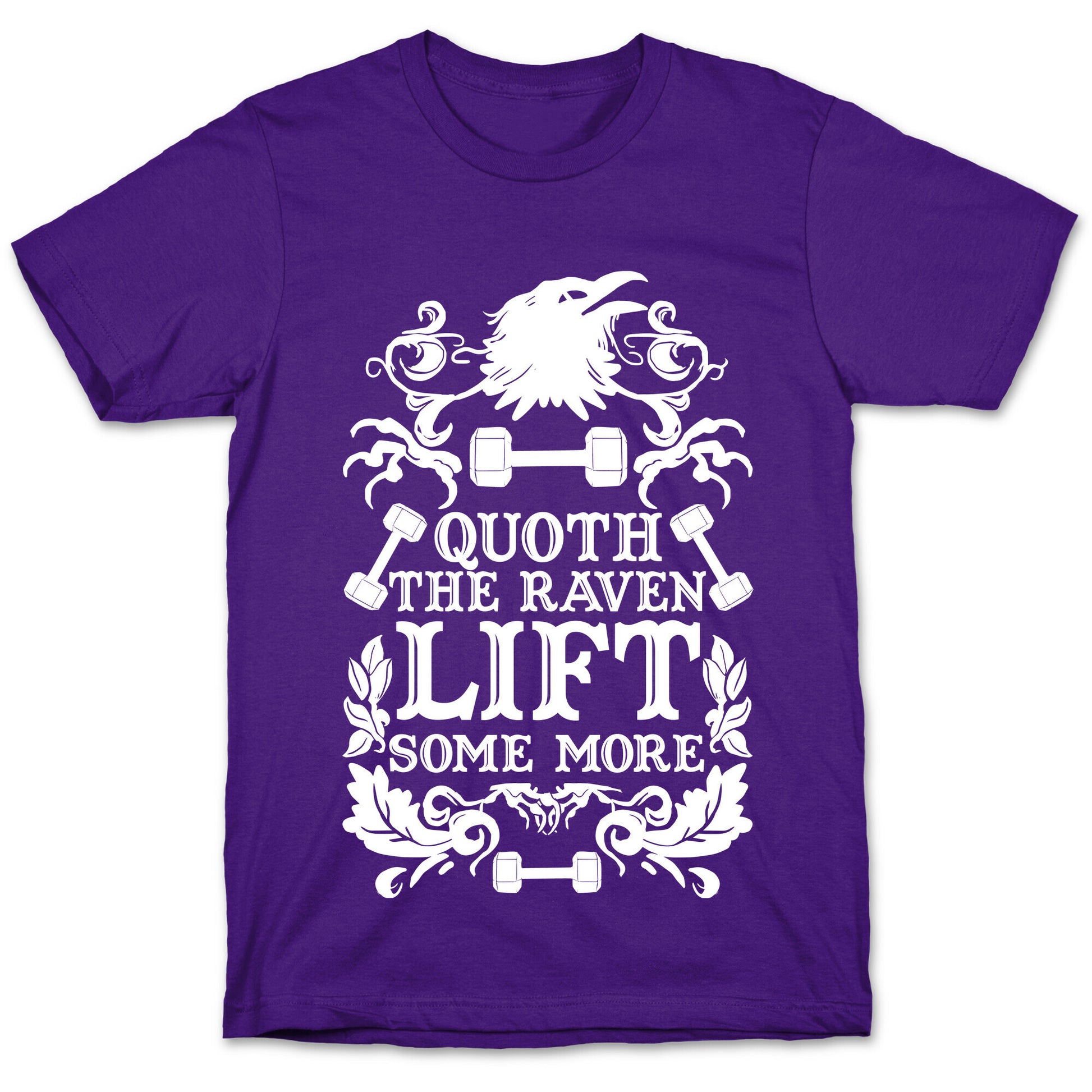 Quoth The Raven Lift Some More T-Shirt