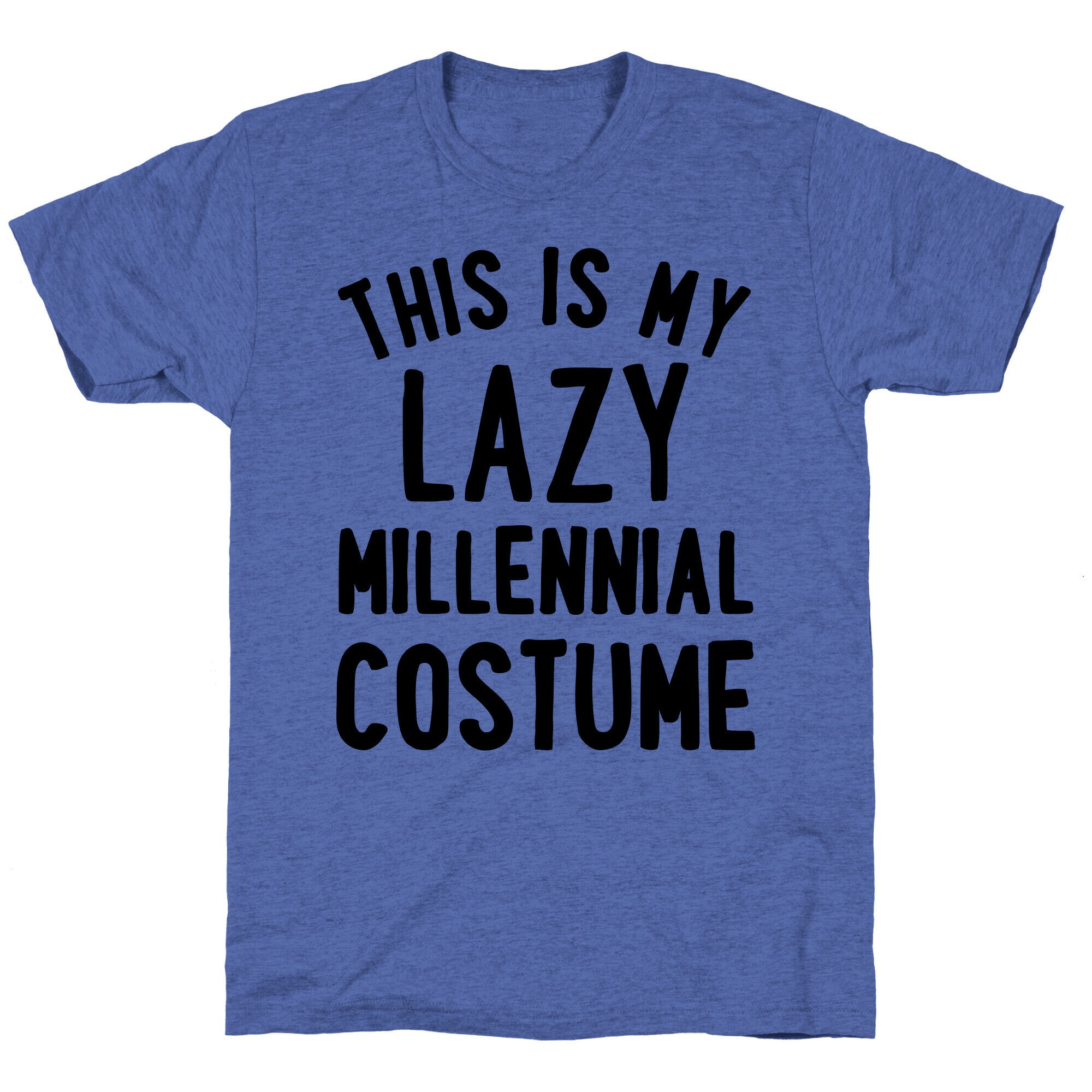 This is My Lazy Millennial Costume Unisex Triblend Tee