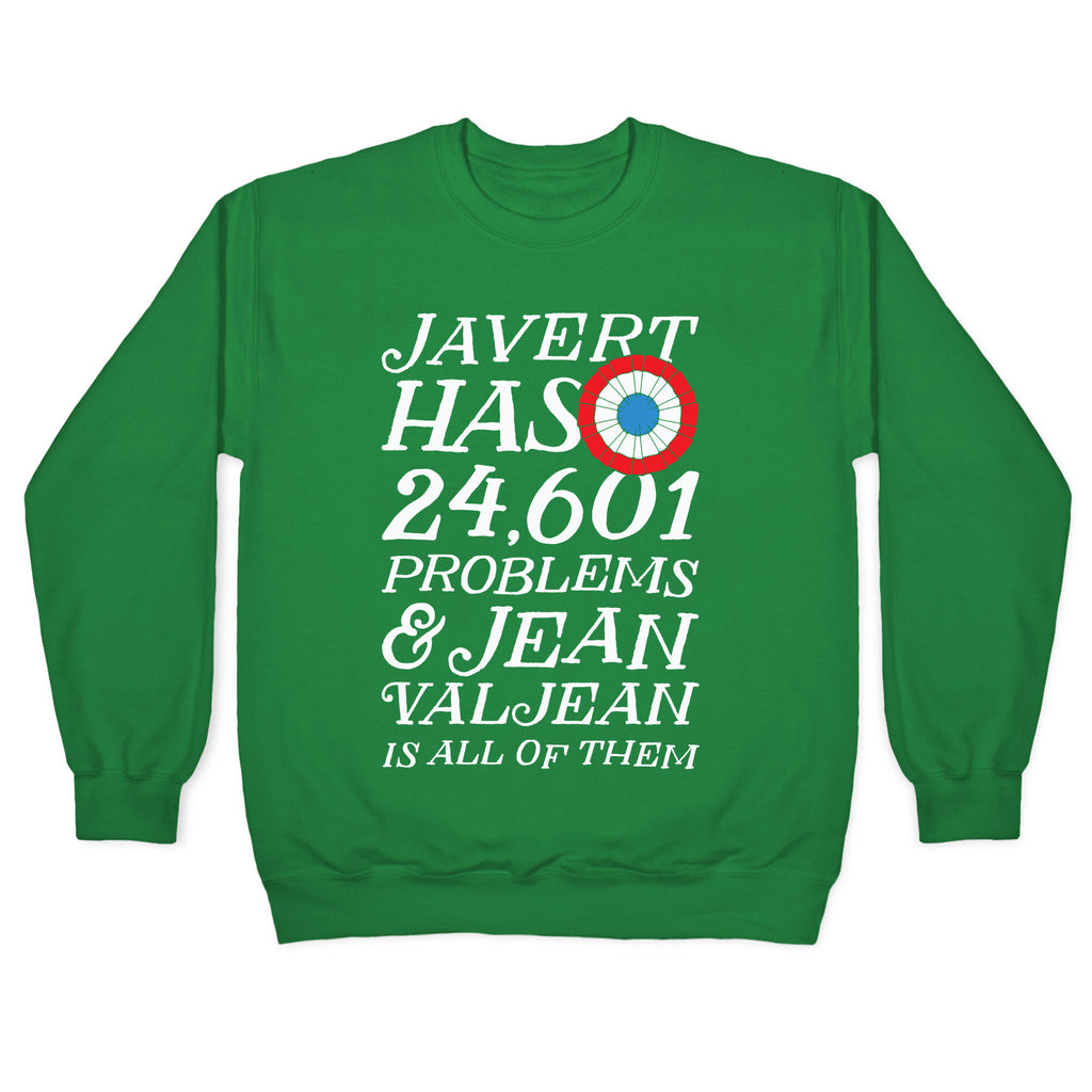 Javert Has 24,601 Problems Crewneck Sweatshirt