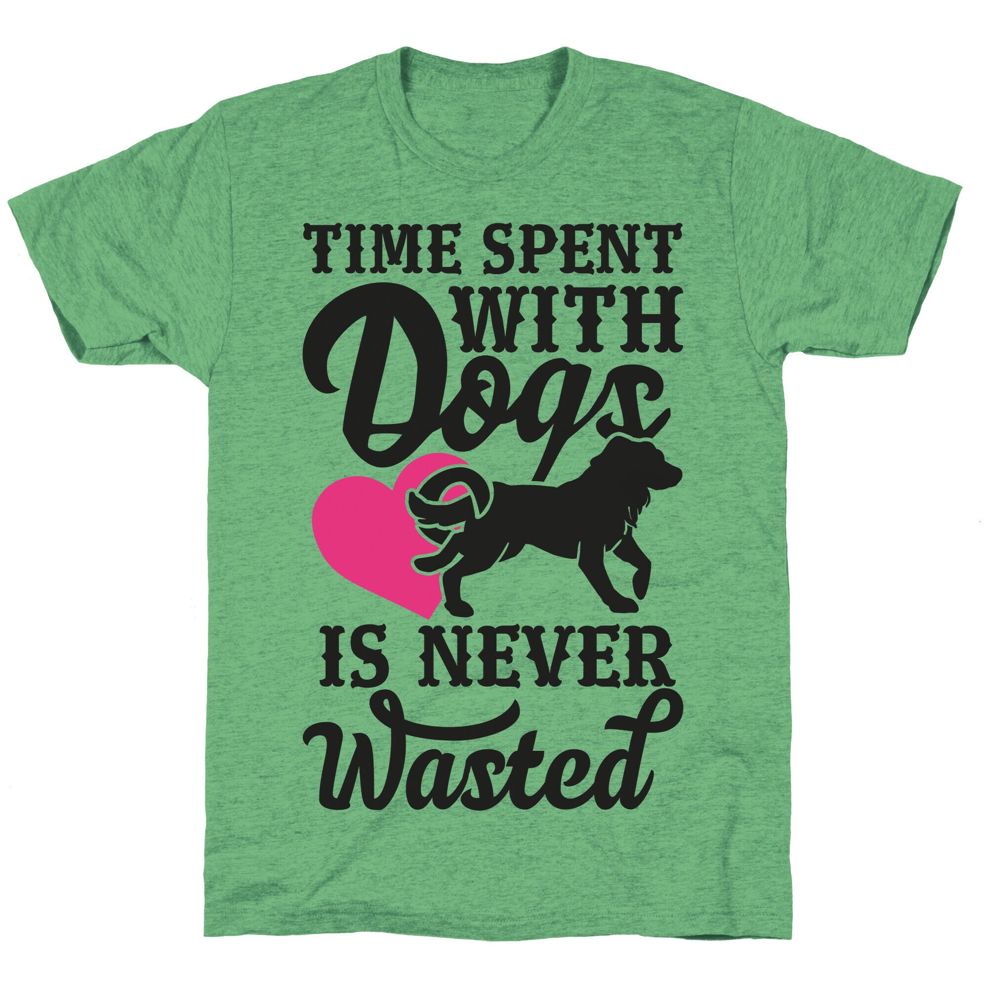 Time Spent With Dogs Is Never Wasted Unisex Triblend Tee