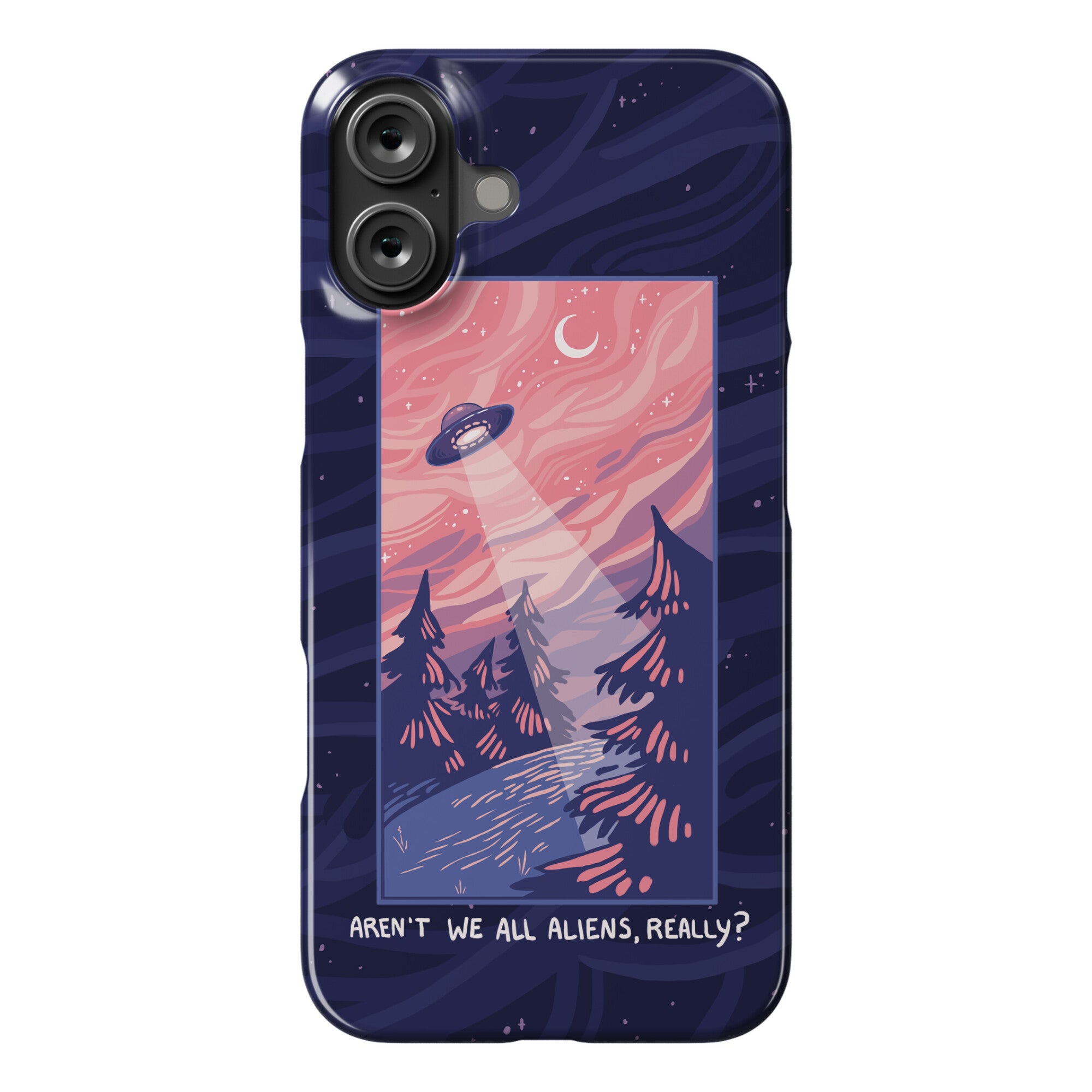 Aren't We All Aliens, Really? Phone Case