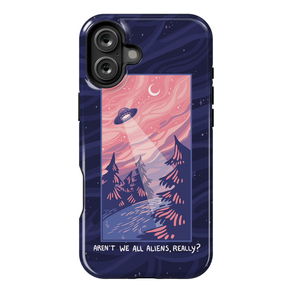 Aren't We All Aliens, Really? Phone Case