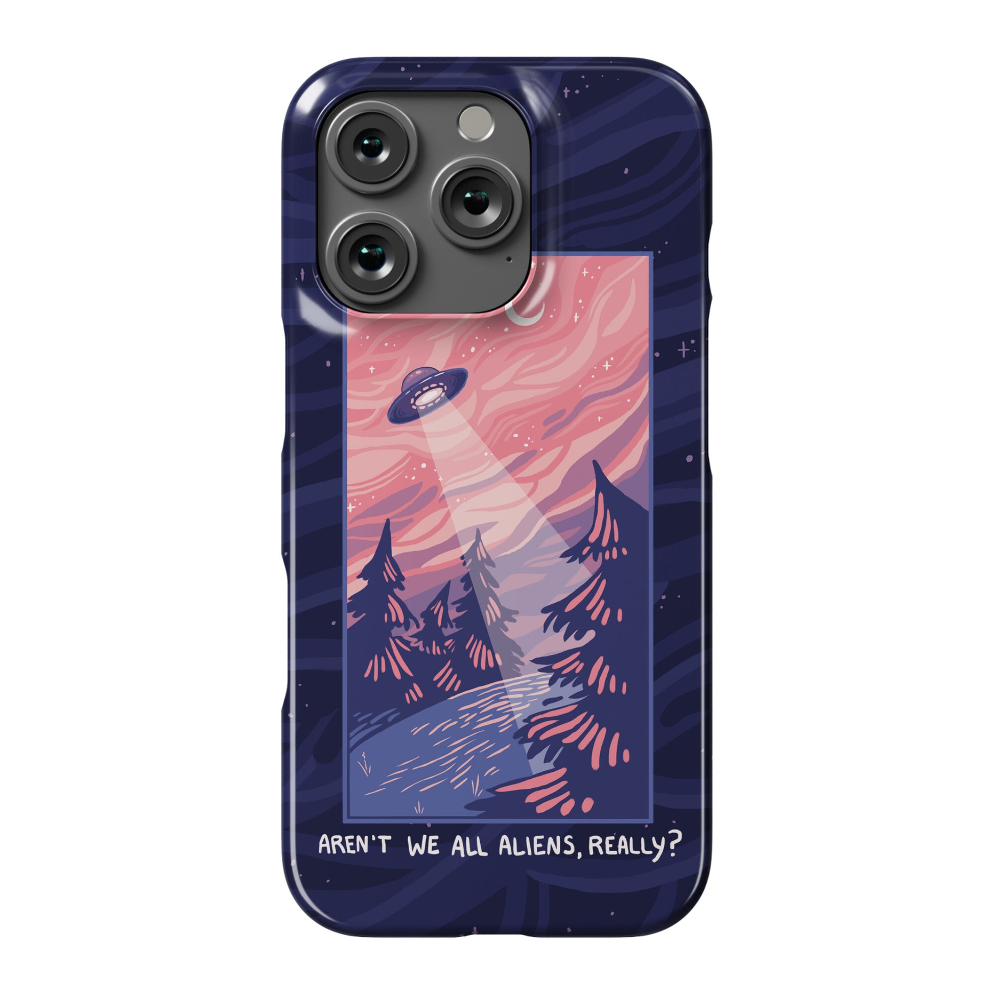 Aren't We All Aliens, Really? Phone Case