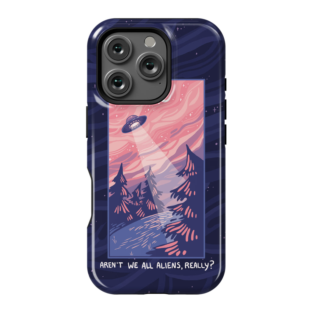 Aren't We All Aliens, Really? Phone Case