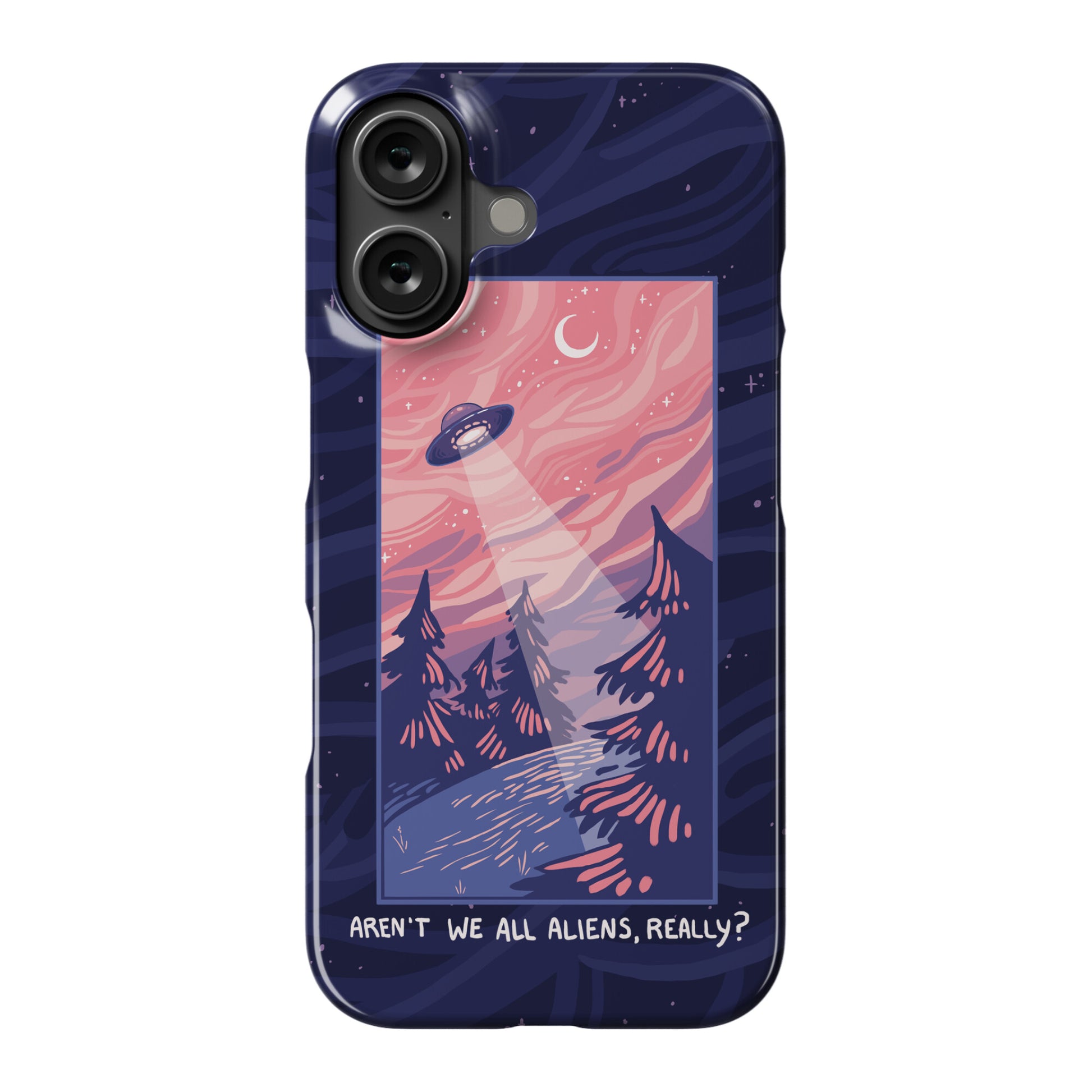 Aren't We All Aliens, Really? Phone Case