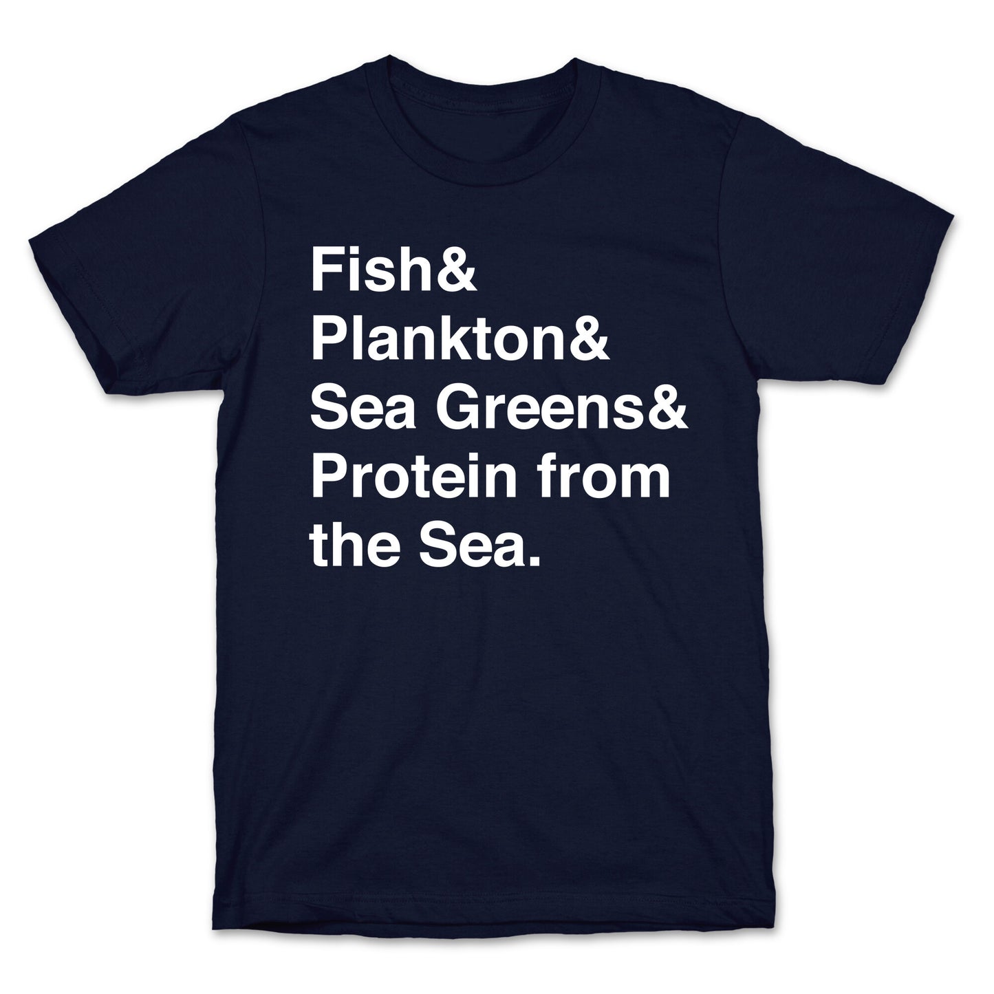 Protein From The Sea T-Shirt