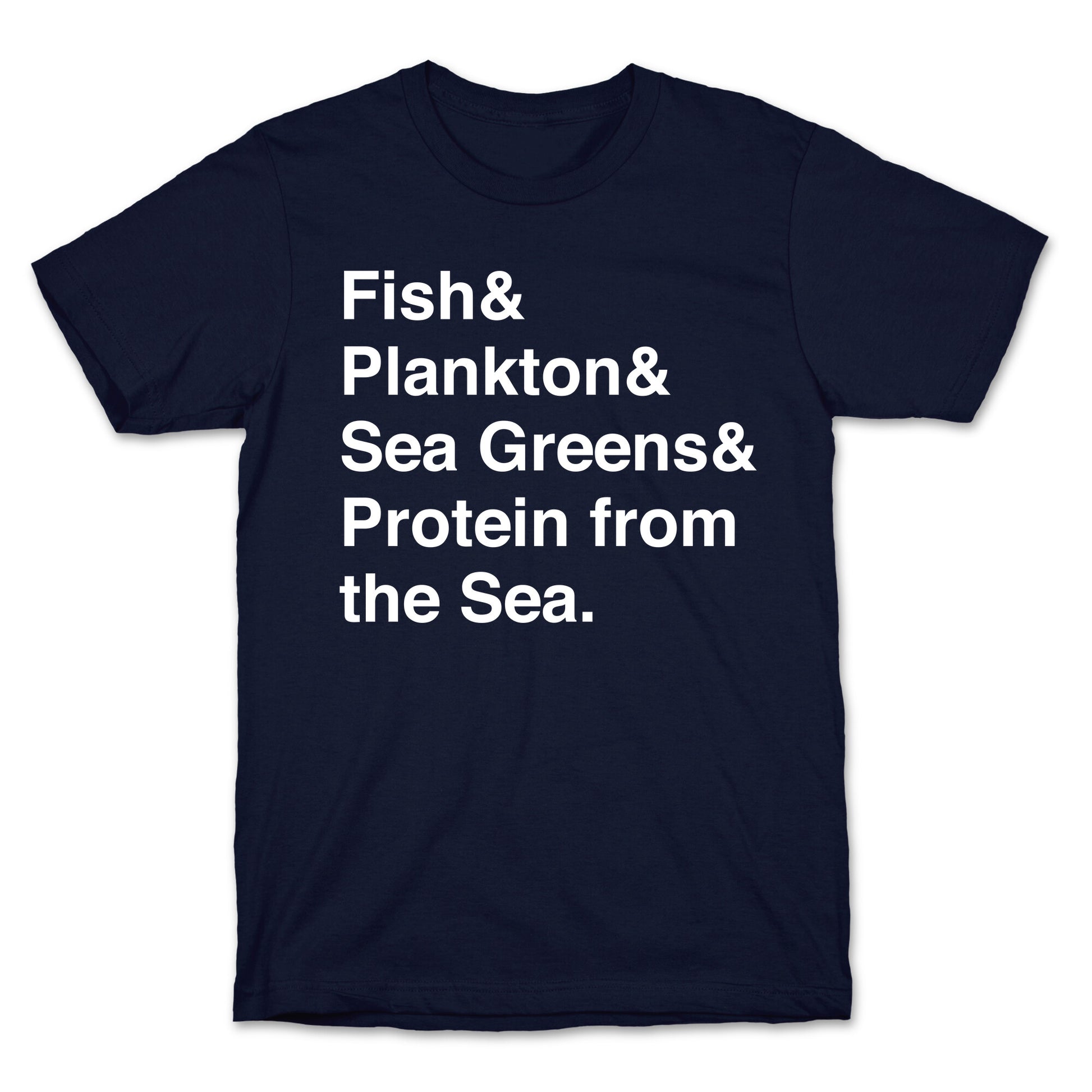 Protein From The Sea T-Shirt