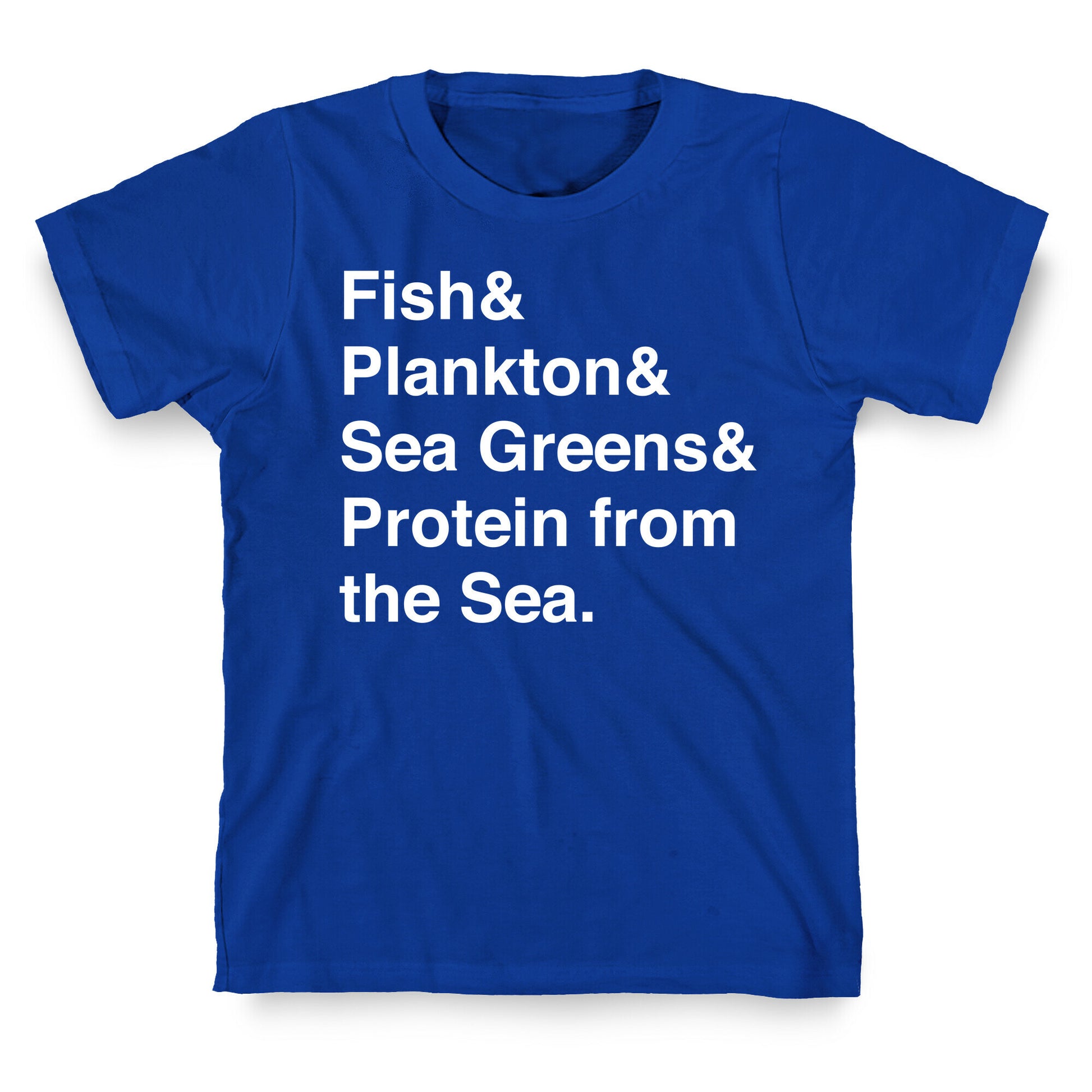Protein From The Sea T-Shirt