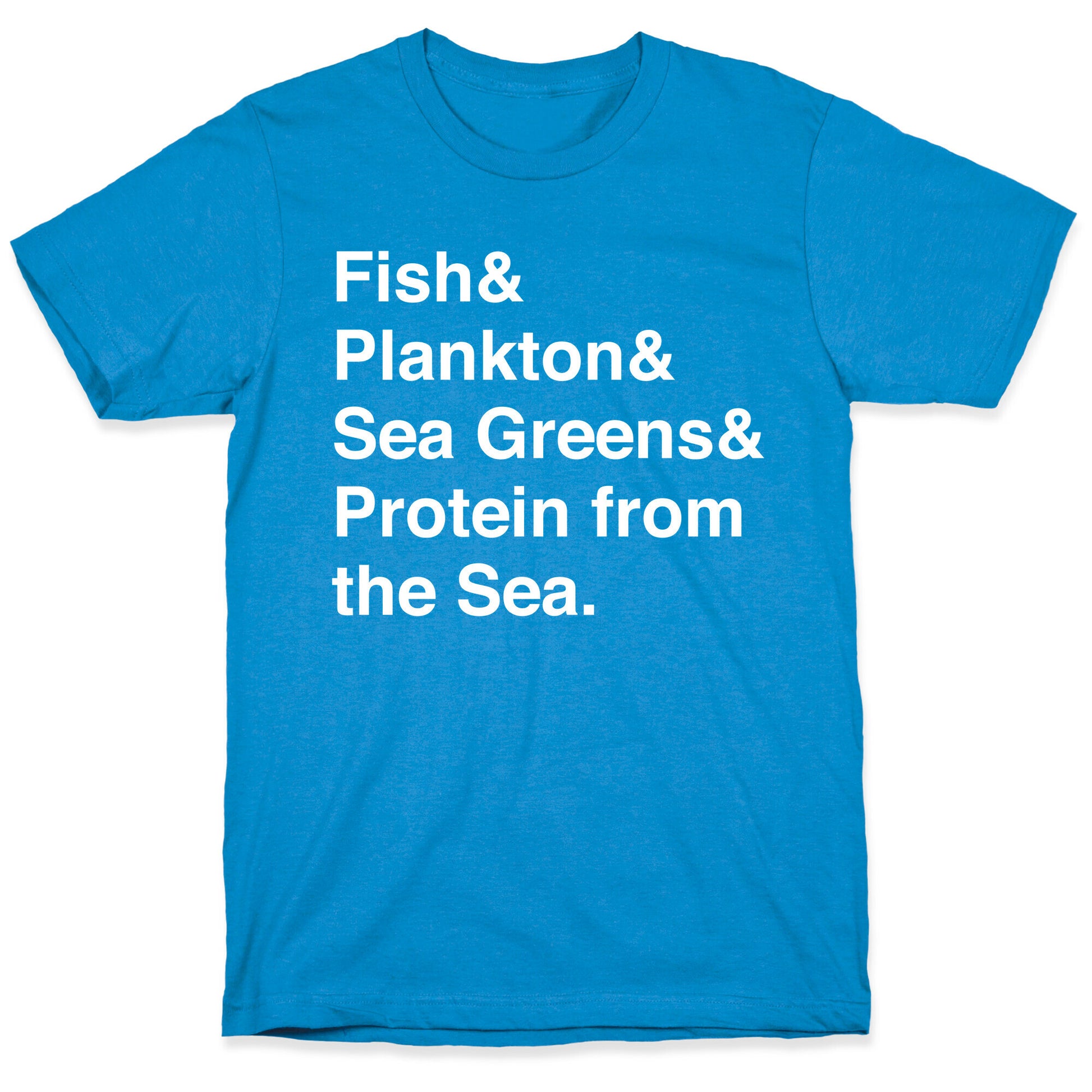 Protein From The Sea T-Shirt