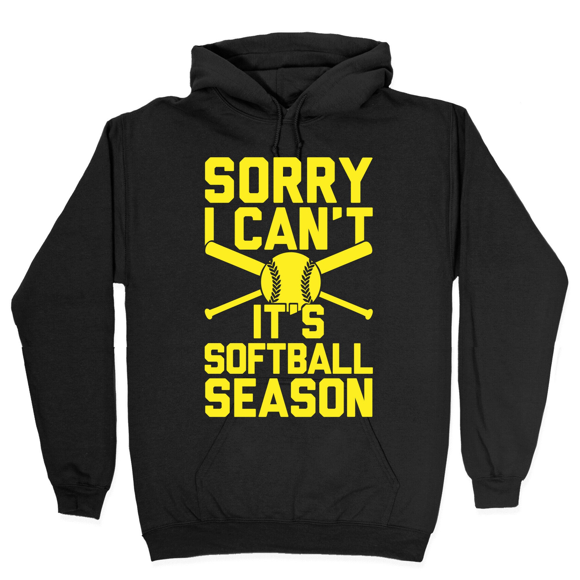 Sorry I Can't It's Softball Season Hoodie