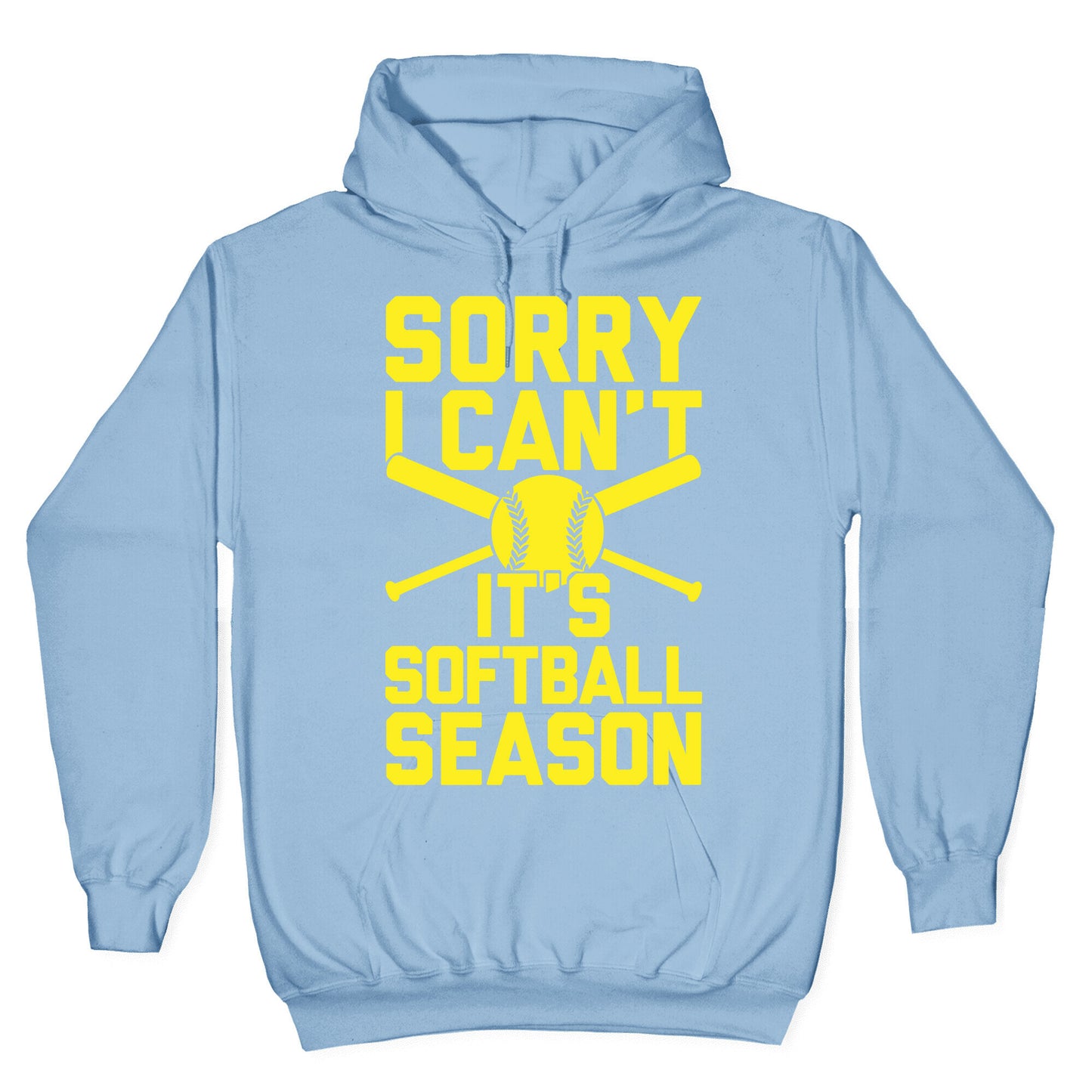 Sorry I Can't It's Softball Season Hoodie