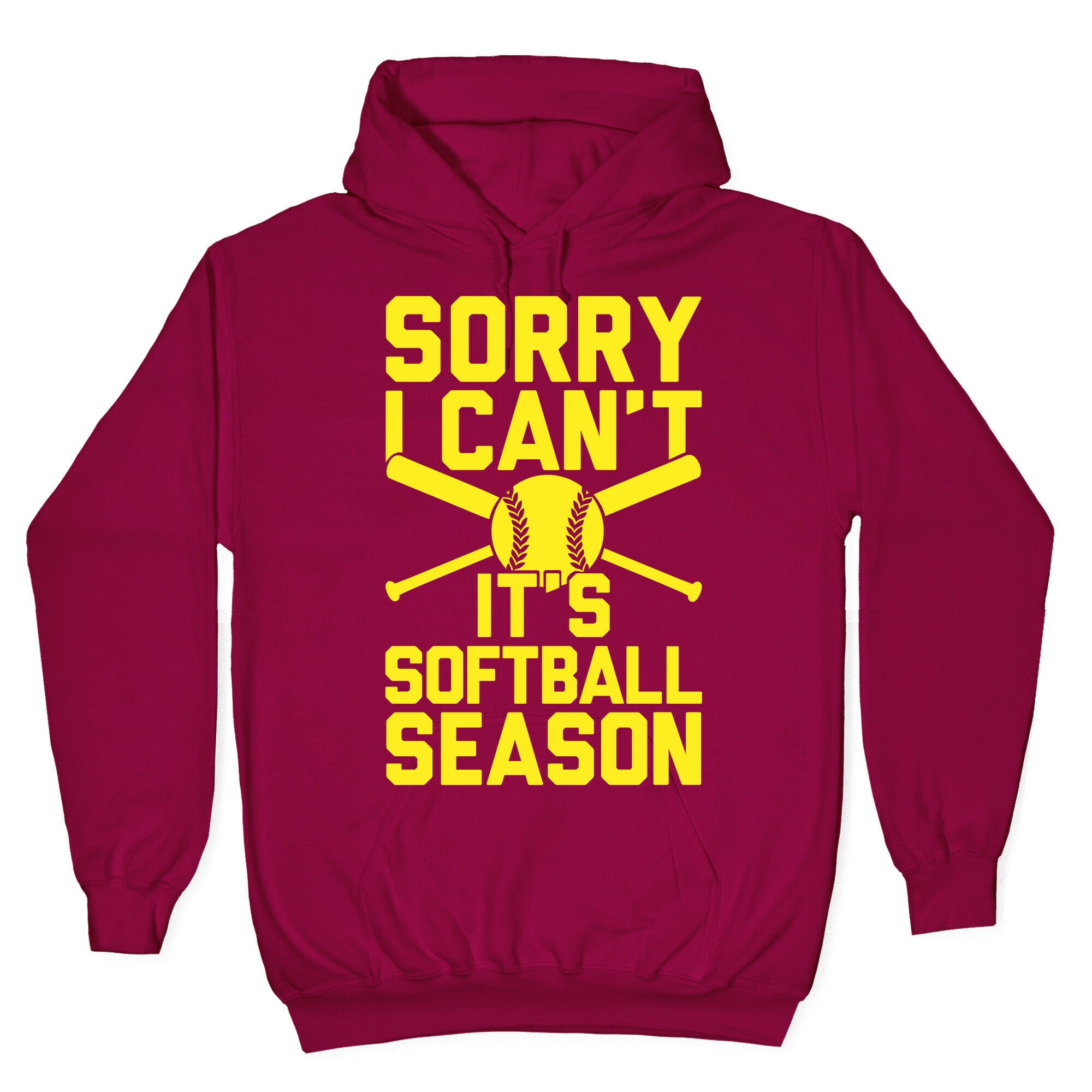 Sorry I Can't It's Softball Season Hoodie