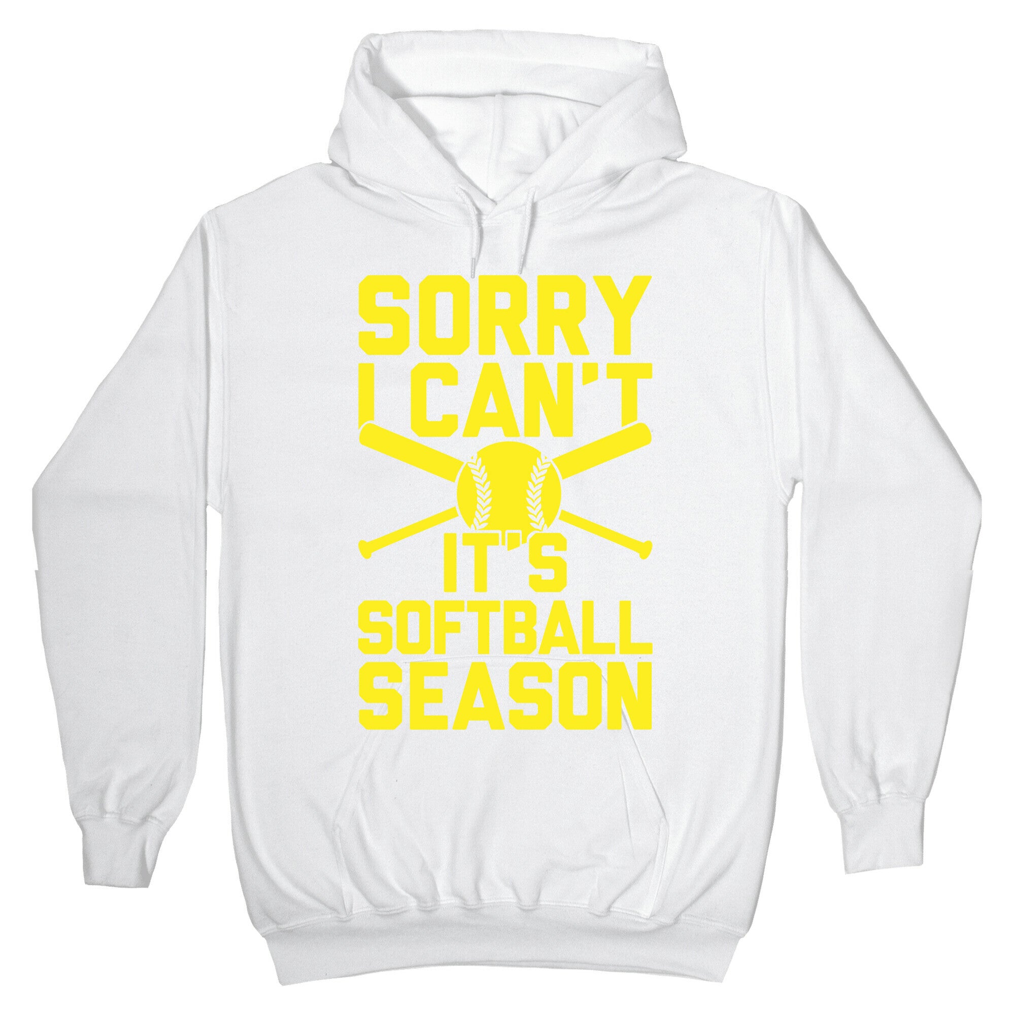 Sorry I Can't It's Softball Season Hoodie