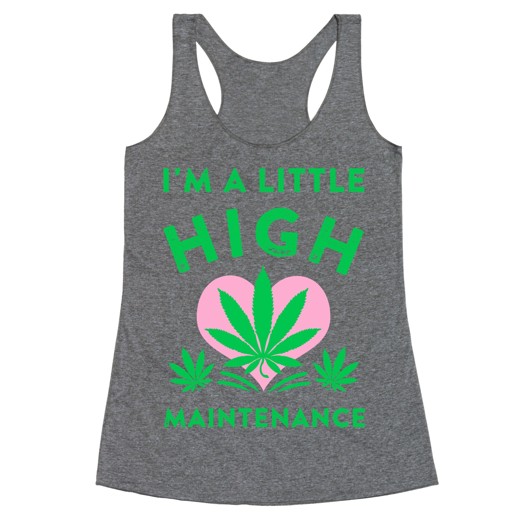 I'm a Little High Maintenance Racerback Tank