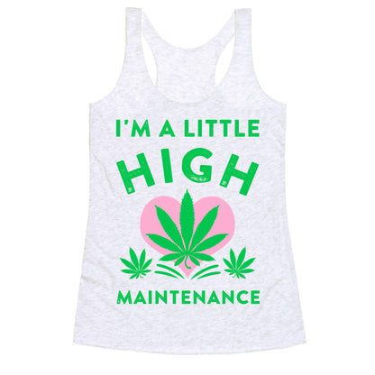 I'm a Little High Maintenance Racerback Tank