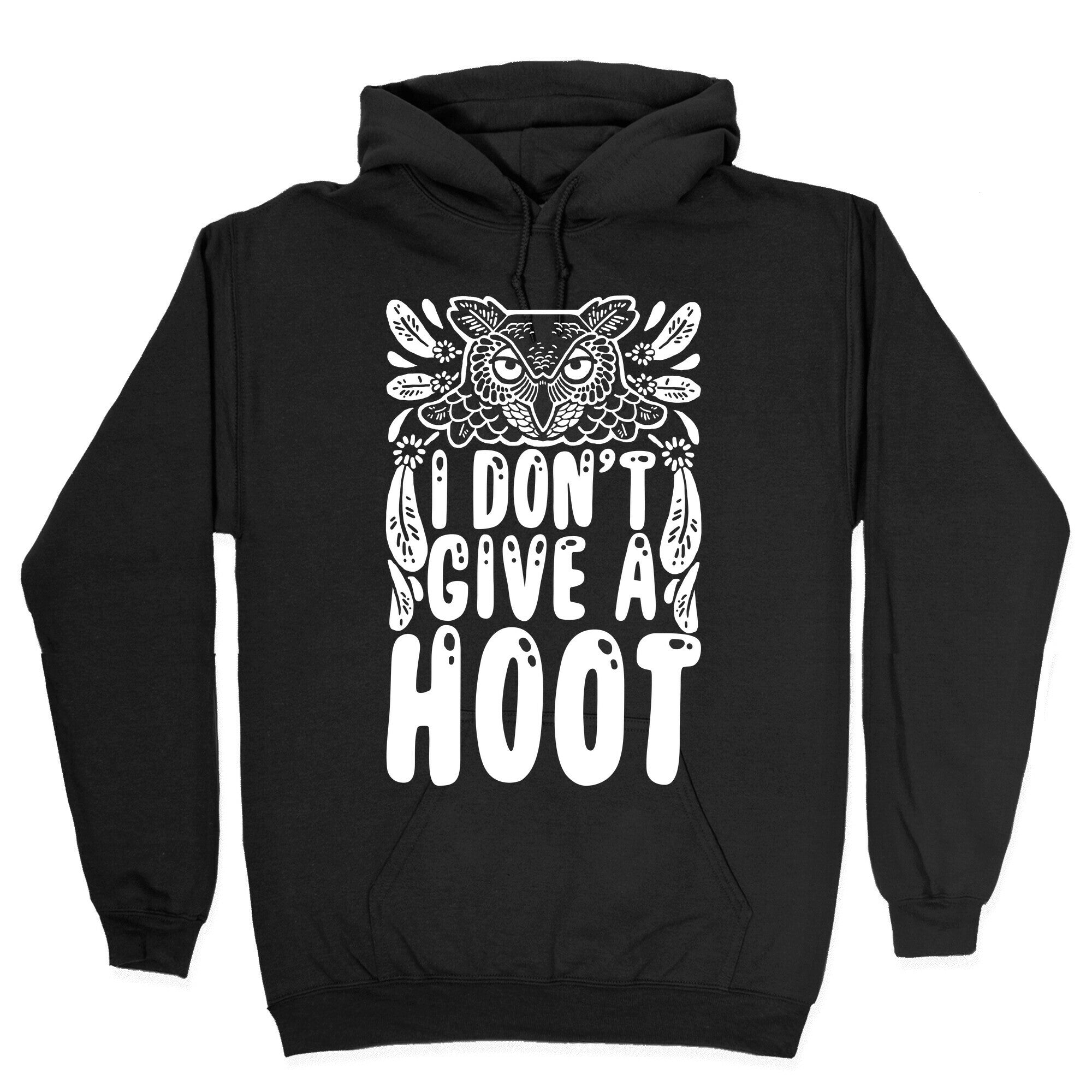 I Don't Give A Hoot Hoodie