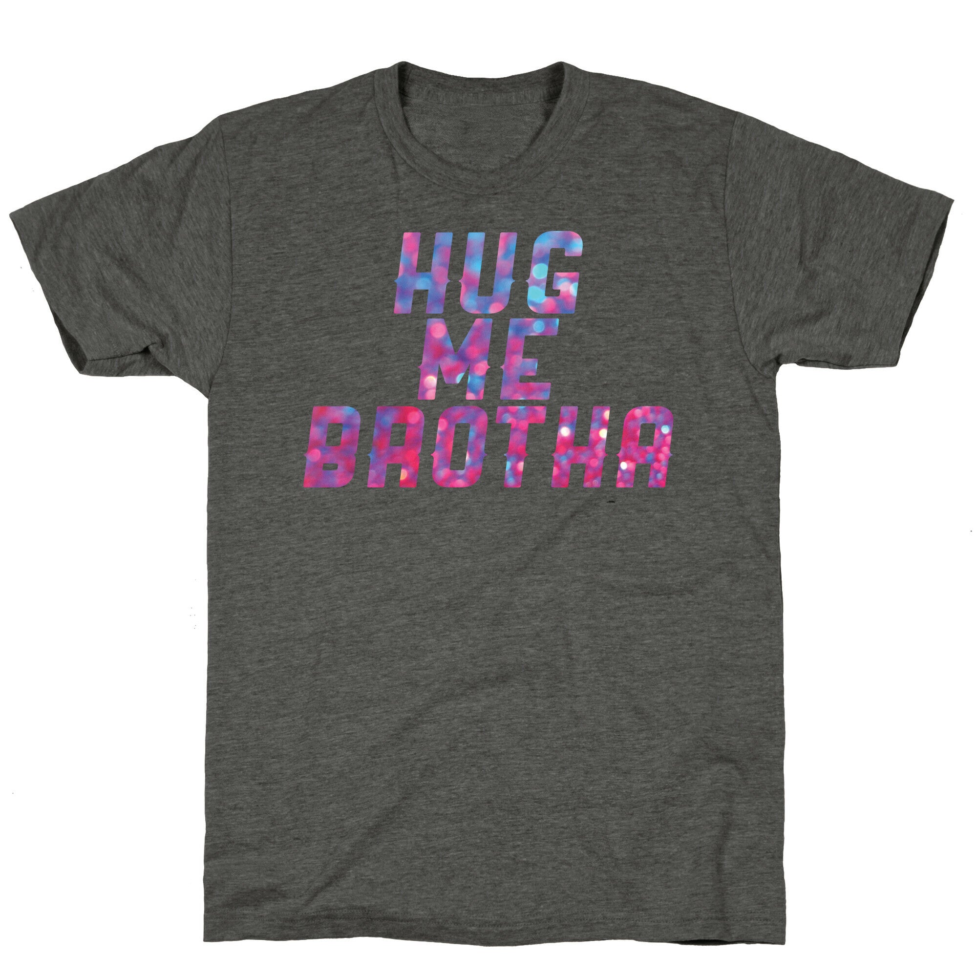 Hug Me Brother! Unisex Triblend Tee
