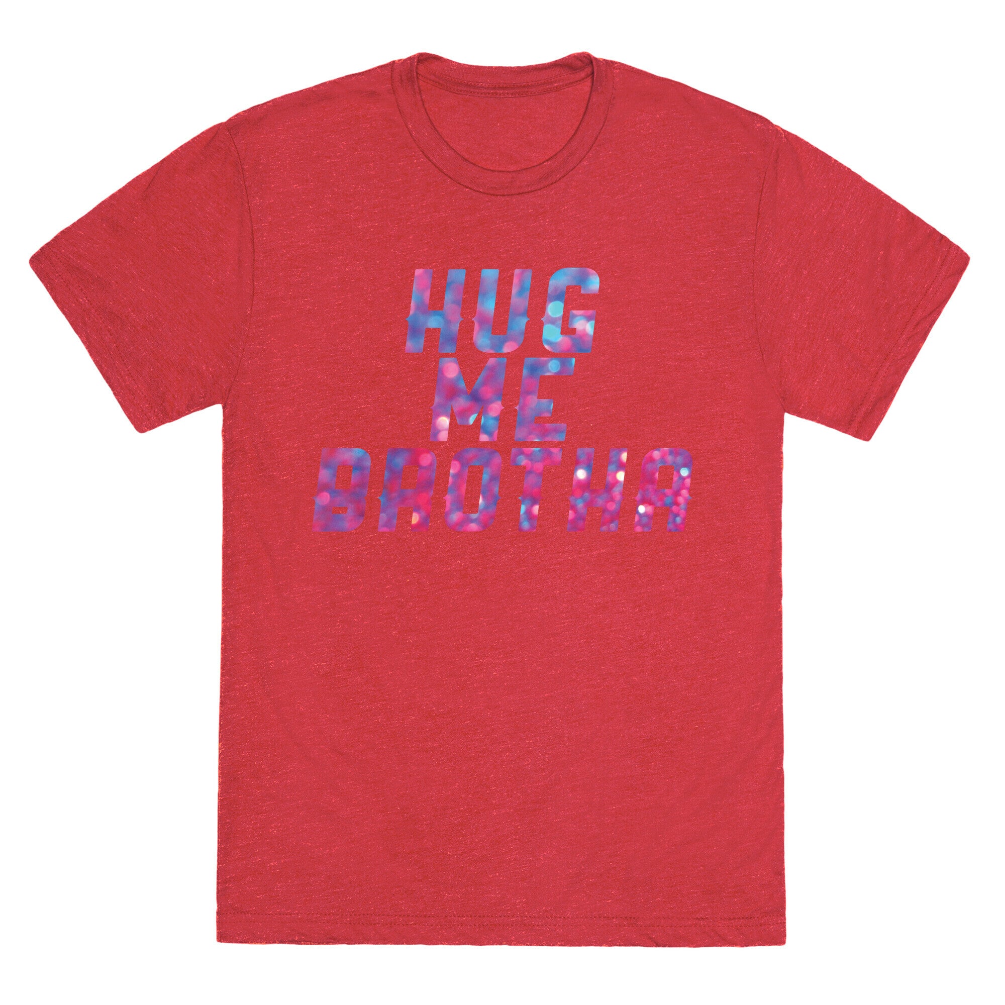 Hug Me Brother! Unisex Triblend Tee