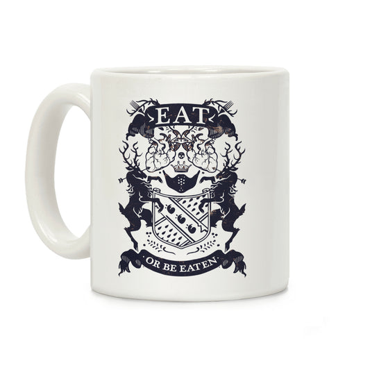 Eat Or Be Eaten Coffee Mug