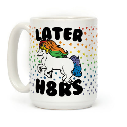 Later H8rs Coffee Mug
