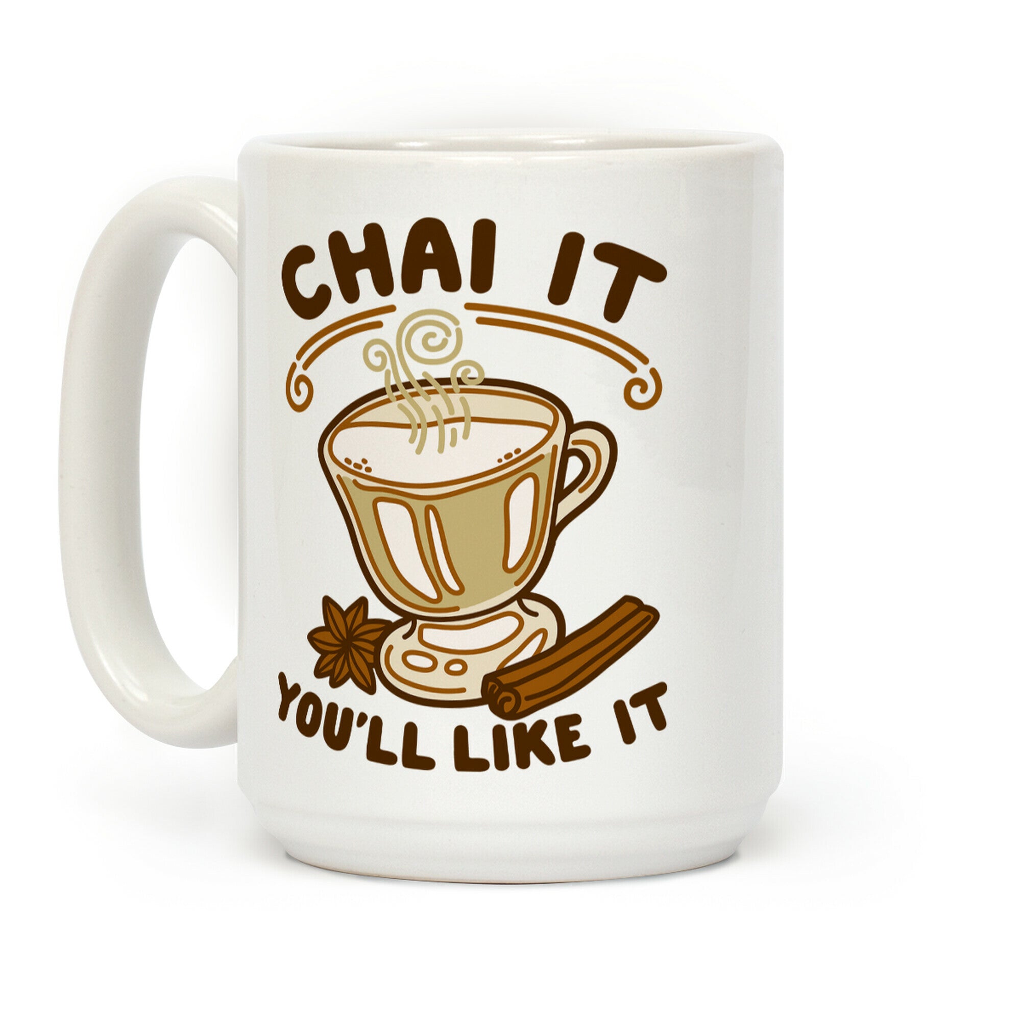 Chai It You'll Like It Coffee Mug