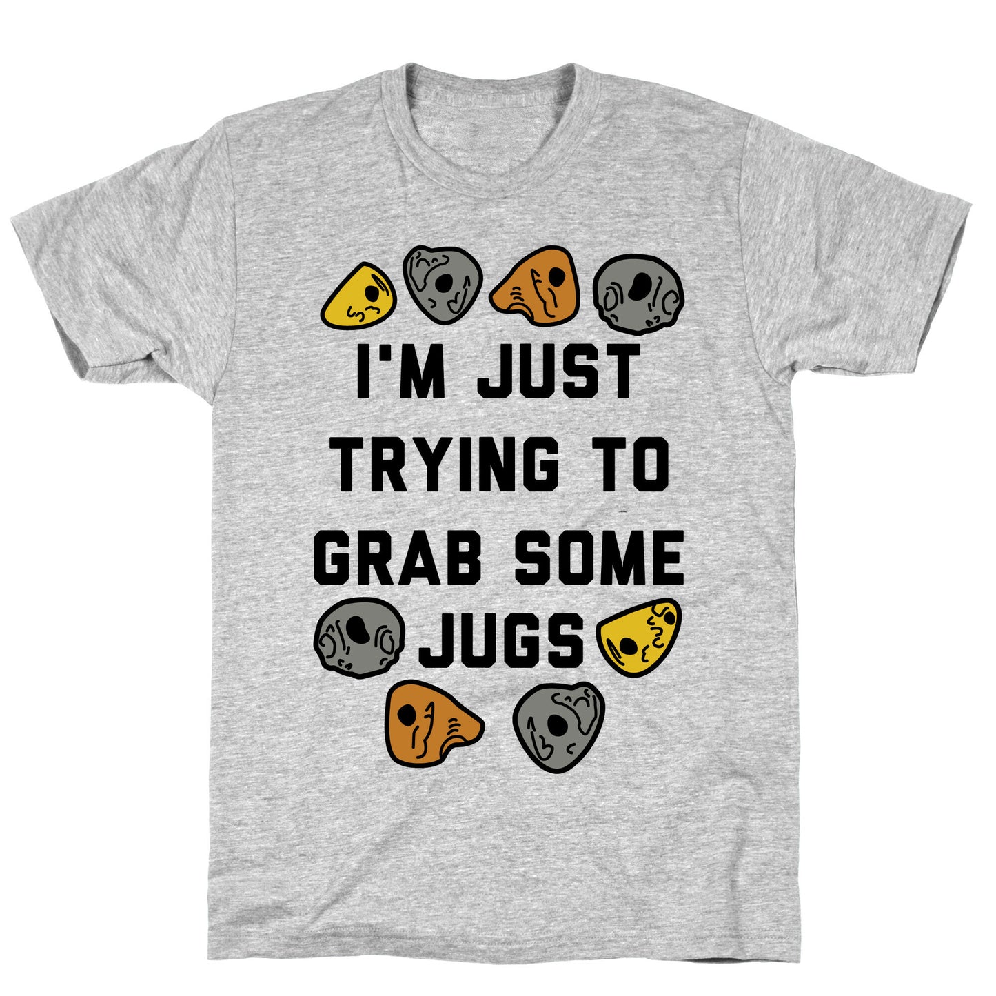 I'm Just Trying to Grab Some Jugs T-Shirt