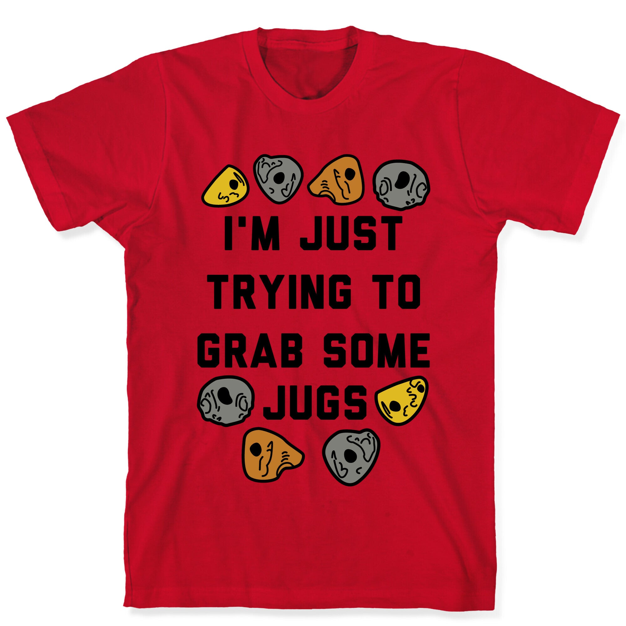 I'm Just Trying to Grab Some Jugs T-Shirt