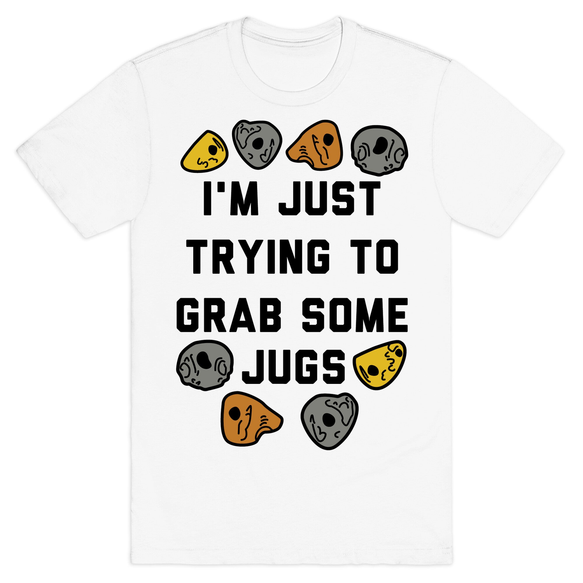 I'm Just Trying to Grab Some Jugs T-Shirt
