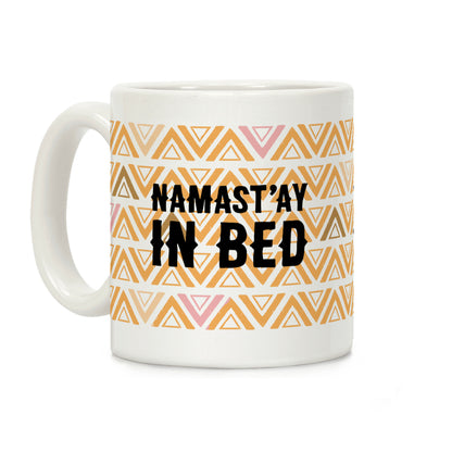 Namasta'ay In Bed Coffee Mug