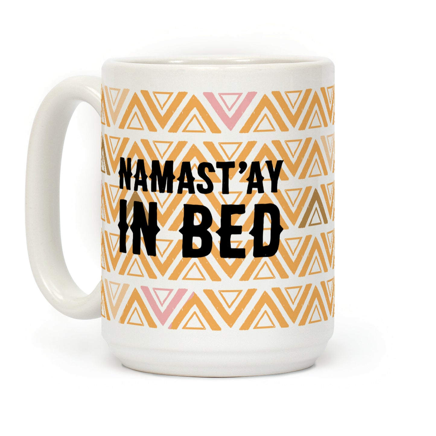 Namasta'ay In Bed Coffee Mug