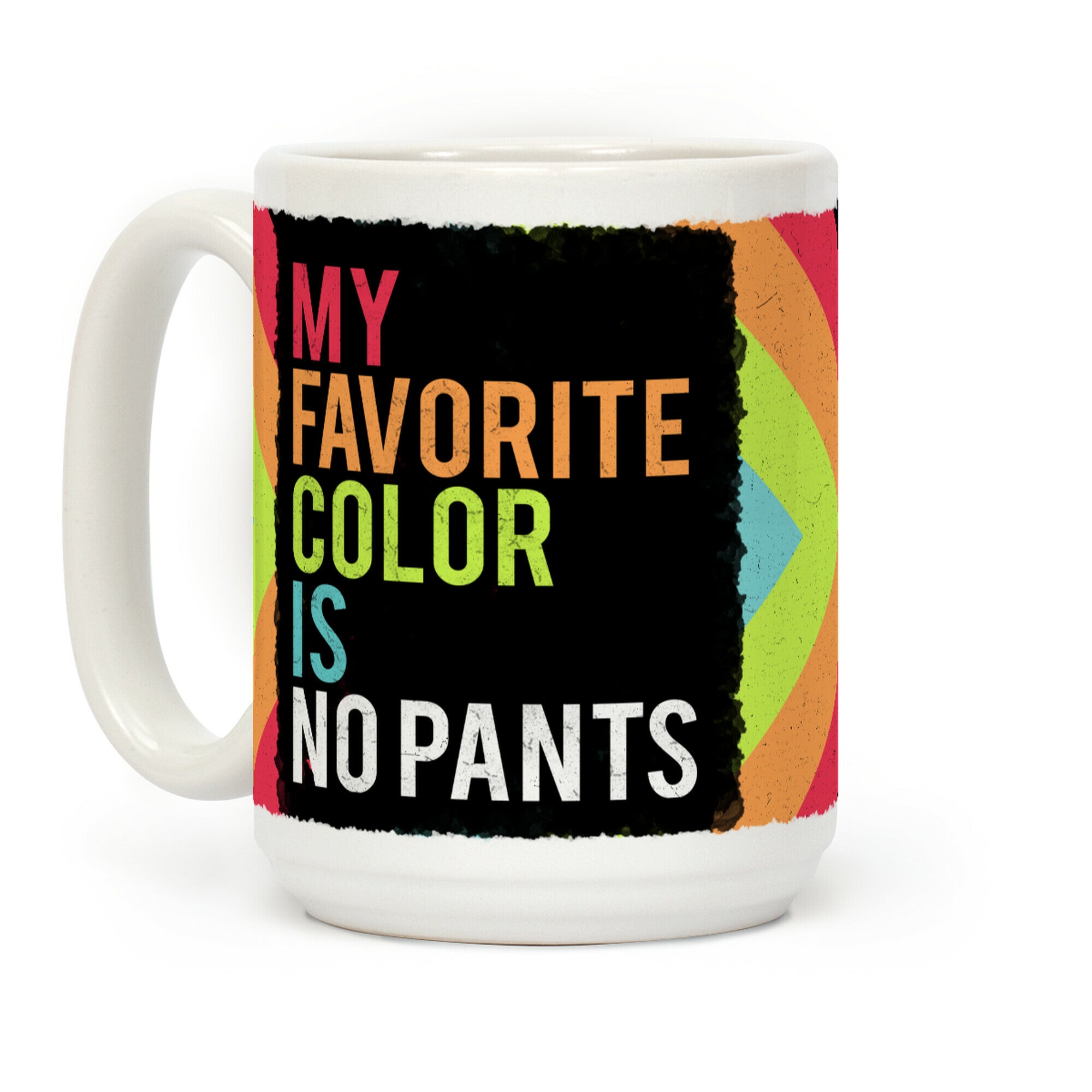My Favorite Color is No Pants Coffee Mug