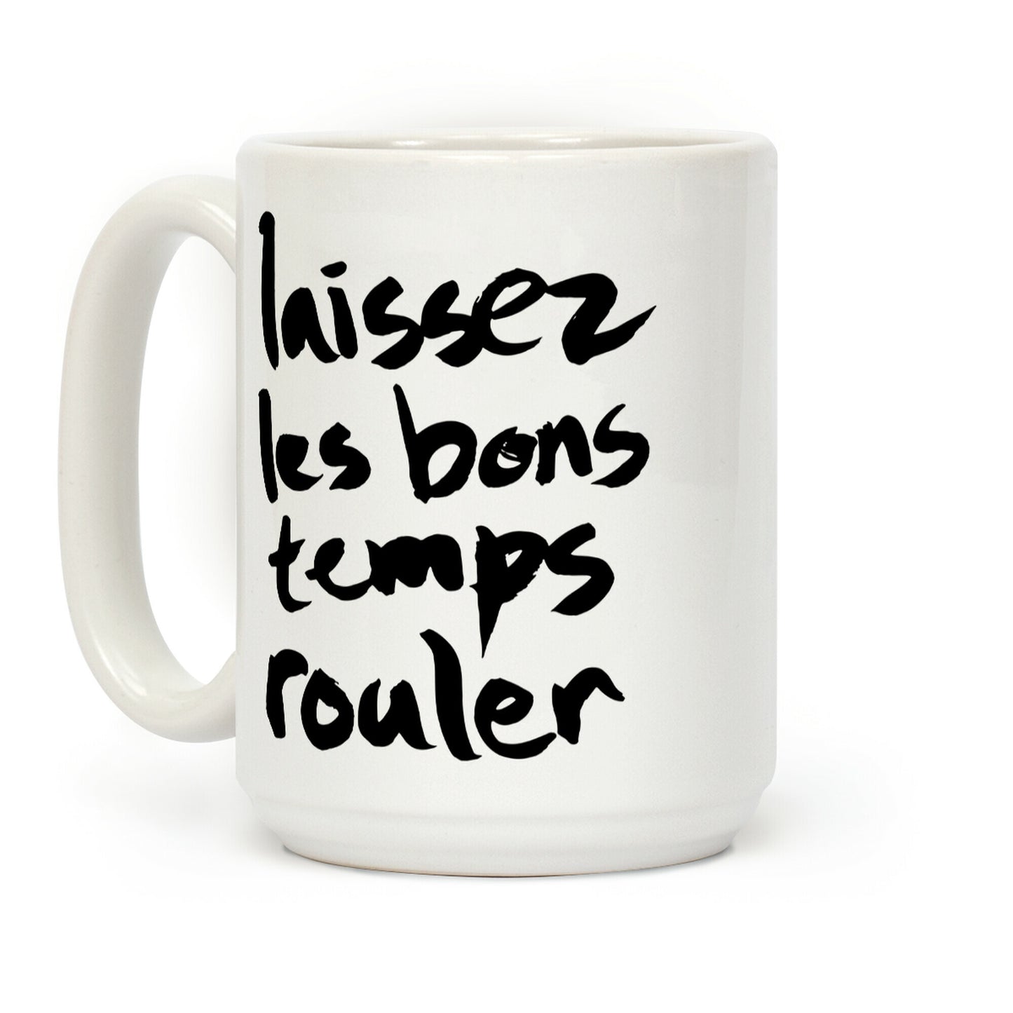 Laissez Les Bons Temps Rouler Coffee Mug