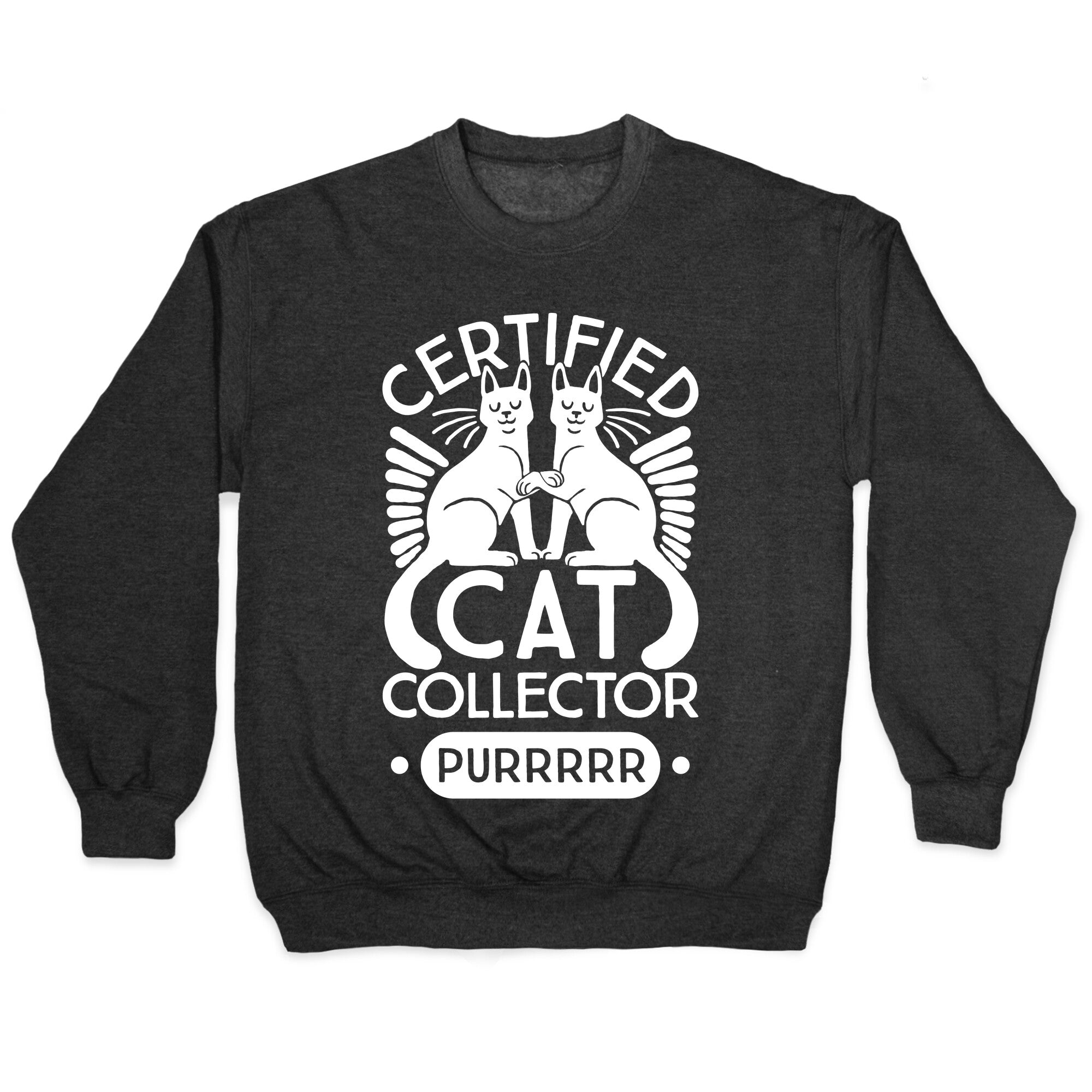 Certified Cat Collector Crewneck Sweatshirt