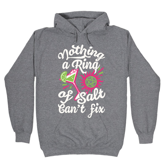 Nothing A Ring Of Salt Can't Fix Hoodie