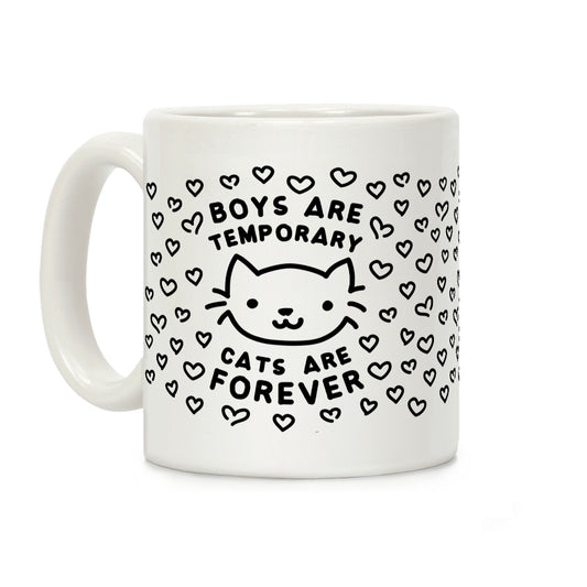 Boys Are Temporary Cats Are Forever Coffee Mug