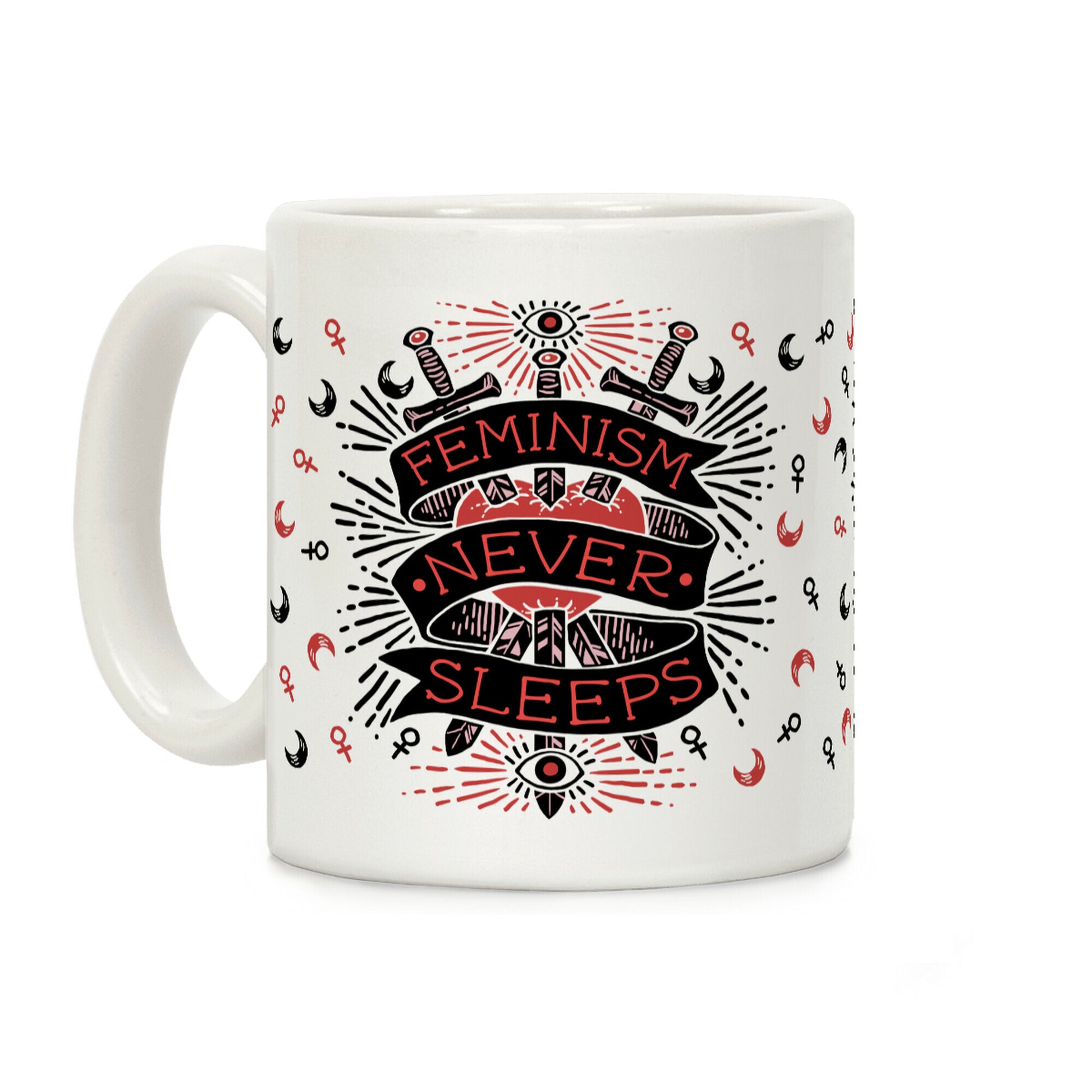 Feminism Never Sleeps Coffee Mug