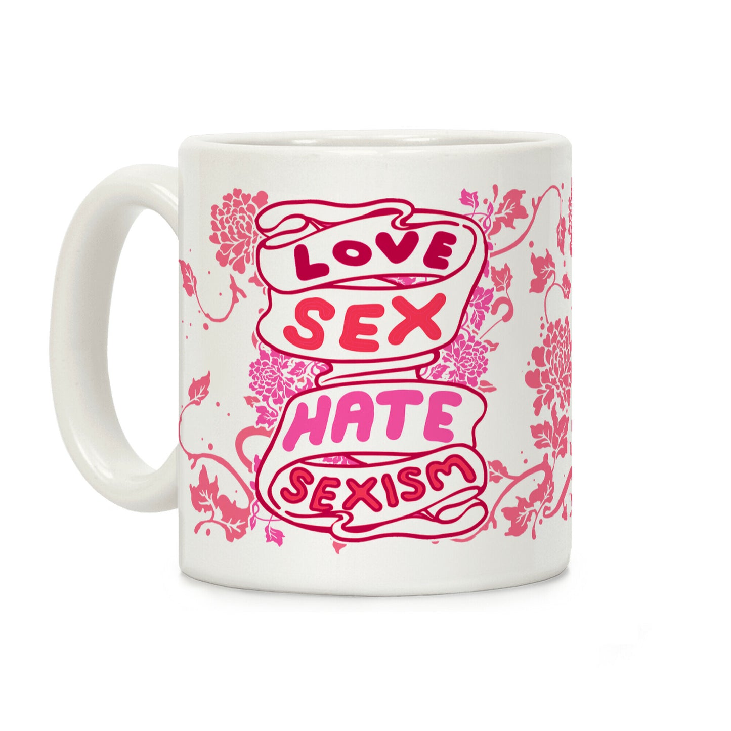 Love Sex Hate Sexism Coffee Mug