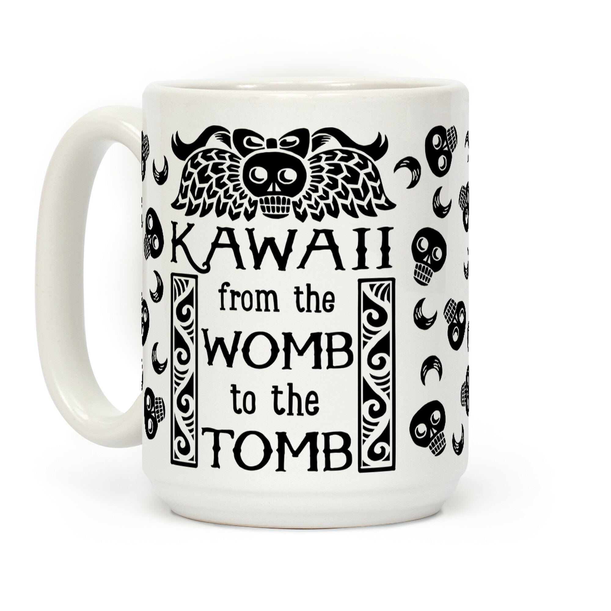 Kawaii From The Womb To The Tomb Coffee Mug